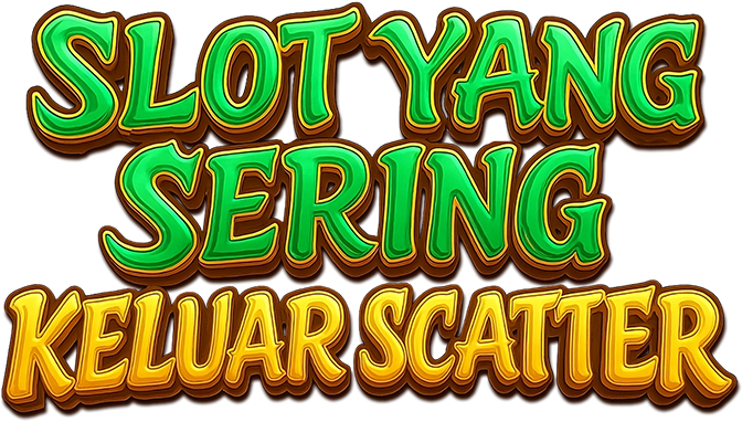 Slot yang Sering Keluar Scatter